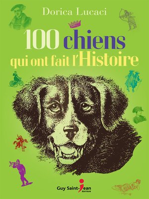 cover image of 100 chiens qui ont fait l'histoire